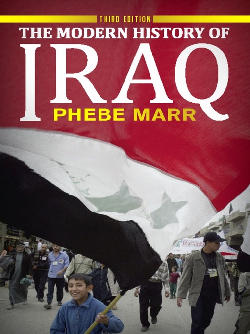 Title details for The Modern History of Iraq by Phebe Marr - Available